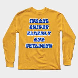 Israel Bombs Elderly and  Children - Front Long Sleeve T-Shirt